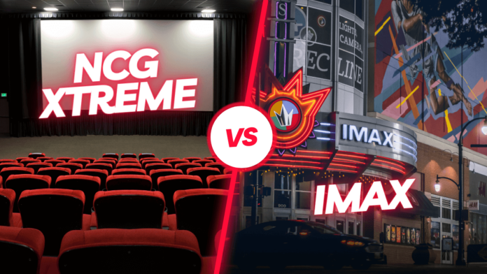 NCG Xtreme Vs IMAX